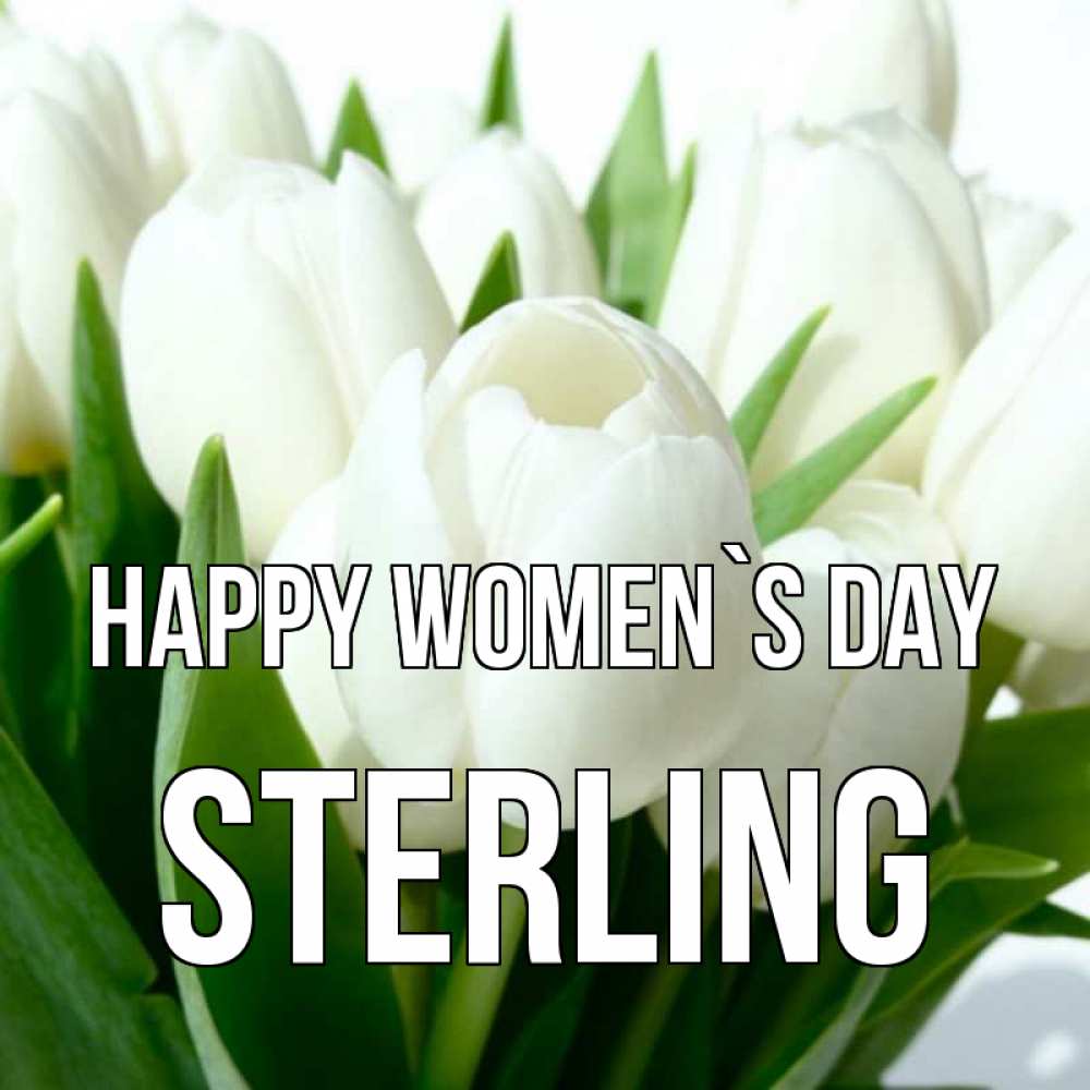 Greetings card с именем, Sterling happy women`s day цветы Greetings with text for free download 